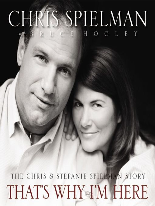 Title details for That's Why I'm Here by Chris Spielman - Available
